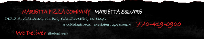 Marietta Pizza Company - Marietta Georgia - Pizza, Salads, Subs, Calzones, Wings - 770-419-0900